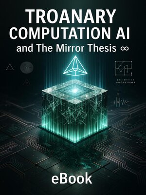 cover image of Troanary Computation Ai and the Mirror Thesis